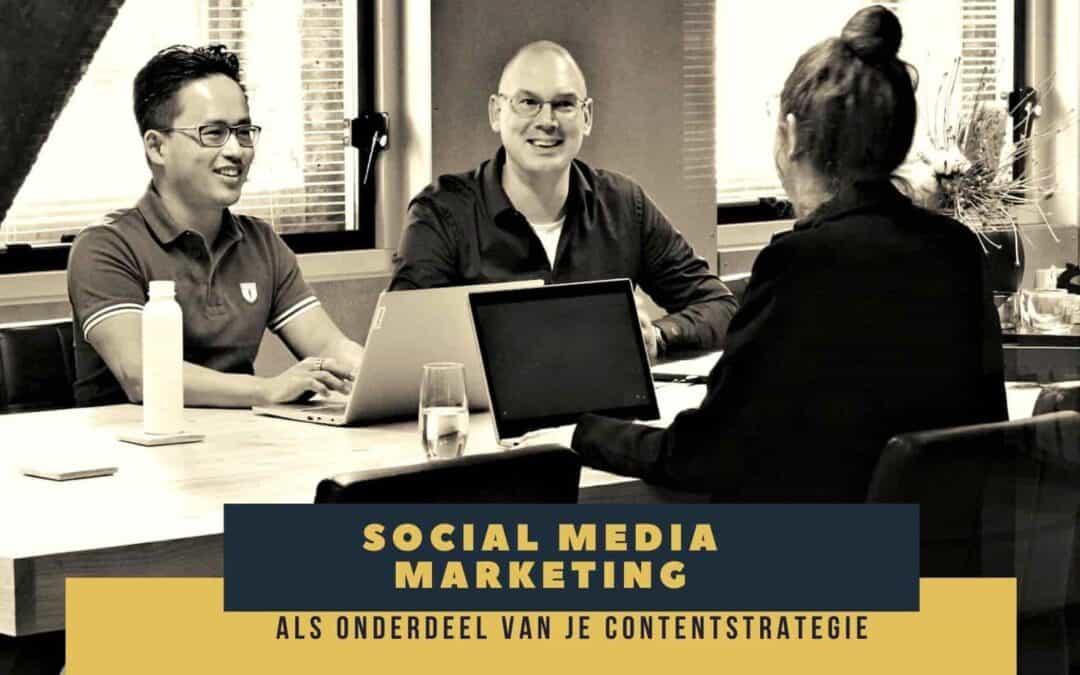 Social Media Marketing als onderdeel van je contentstrategie